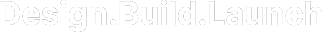 Design.Build.Launch
